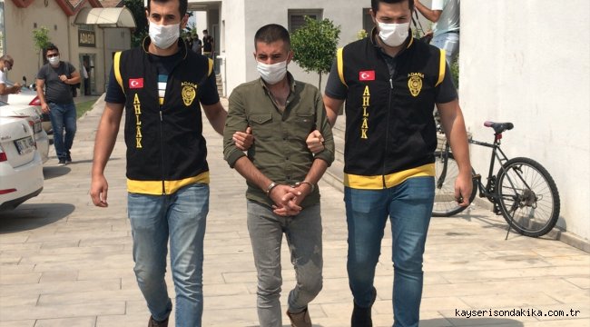 Adana'da yakalanan taciz ve hırsızlık şüphelisi tutuklandı