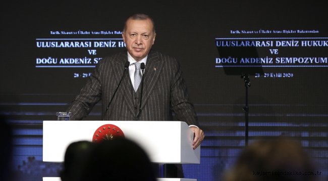 Cumhurbaşkanı Erdoğan, "Uluslararası Deniz Hukuku ve Doğu Akdeniz Sempozyumu"nda konuştu: (1)