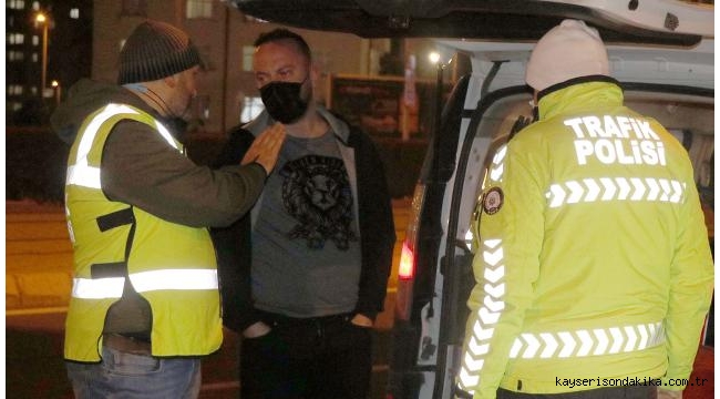 Kayseri'de sokağa çıkma kısıtlamasını ihlal edenlere ceza kesildi