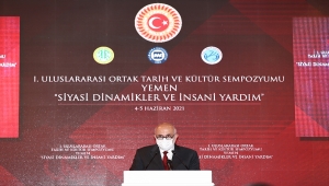 TBMM Başkanvekili Bilgiç, Yemen konulu "I. Uluslararası Ortak Tarih ve Kültür Sempozyumu"nda konuştu: