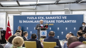 AK Parti Genel Başkanvekili Yıldırım, Tuzla'da esnaf, sanayici ve STK temsilcileriyle buluştu: