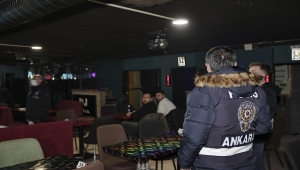 Ankara'da eğlence mekanlarına yönelik asayiş uygulaması yapıldı