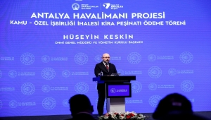 Antalya Havalimanı Projesi Kamu-Özel İş Birliği İhalesi Kira Peşinatı Ödeme Töreni 