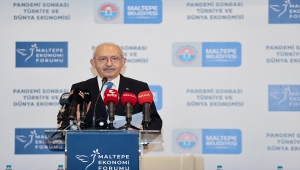 CHP Genel Başkanı Kılıçdaroğlu, "Maltepe Ekonomi Forumu"nda konuştu:
