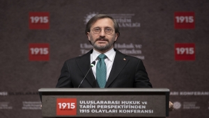 İletişim Başkanı Altun, "Uluslararası Hukuk ve Tarih Perspektifinden 1915 Olayları Konferansı"nda konuştu: