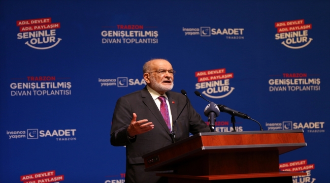Saadet Partisi Genel Başkanı Karamollaoğlu, Trabzon'da partililere seslendi: