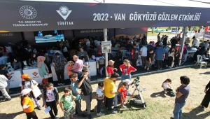 Van'da düzenlenen "Gökyüzü Gözlem Etkinliği" 10 bin gökyüzü meraklısını buluşturdu